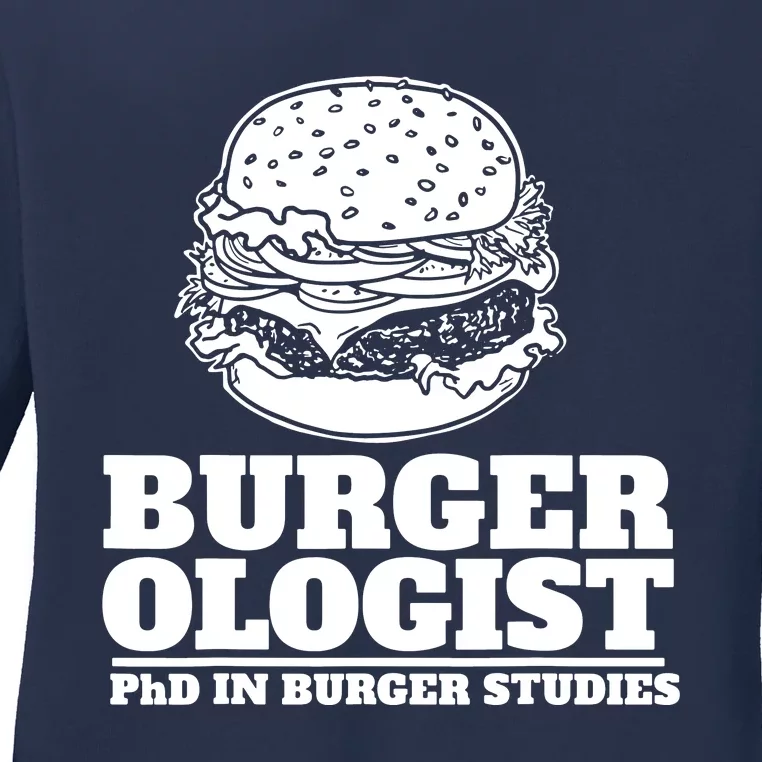 Burger Ologist Phd In Burger Studies Ladies Long Sleeve Shirt