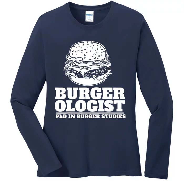 Burger Ologist Phd In Burger Studies Ladies Long Sleeve Shirt