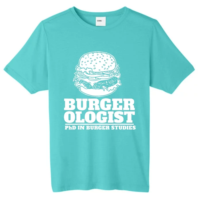 Burger Ologist Phd In Burger Studies ChromaSoft Performance T-Shirt