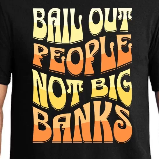 Bail Out People Not Banks Banking Crisis Pajama Set