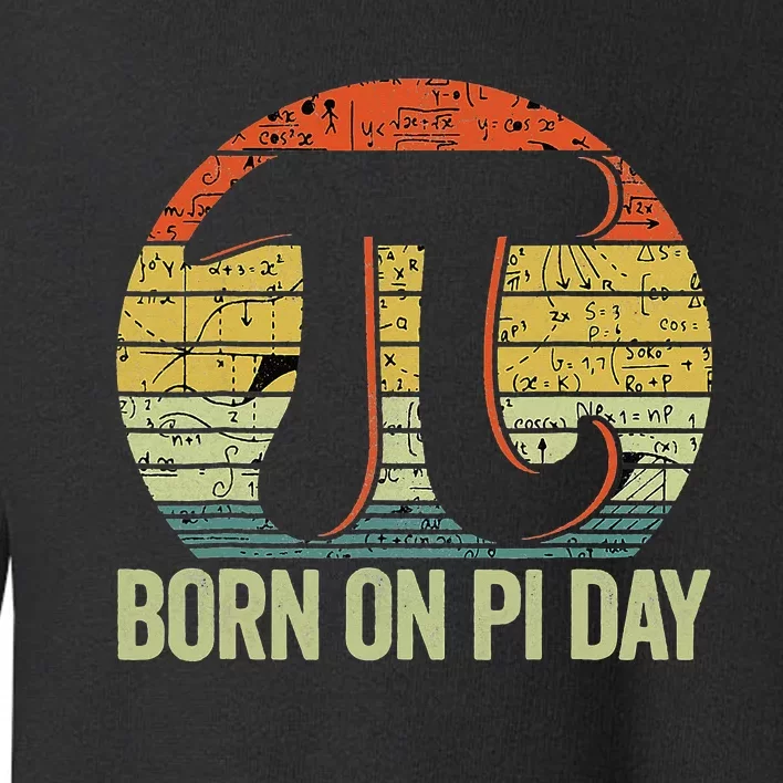 Born On Pi Day Funny Happy Birthday Nerd Math Teacher Toddler Sweatshirt