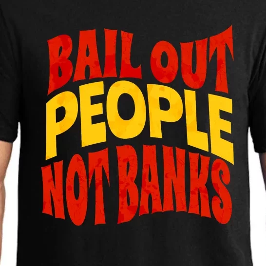 Bail Out People Not Banks Banking Crisis Pajama Set