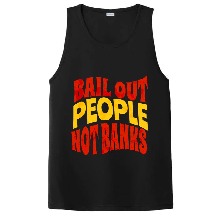 Bail Out People Not Banks Banking Crisis Performance Tank