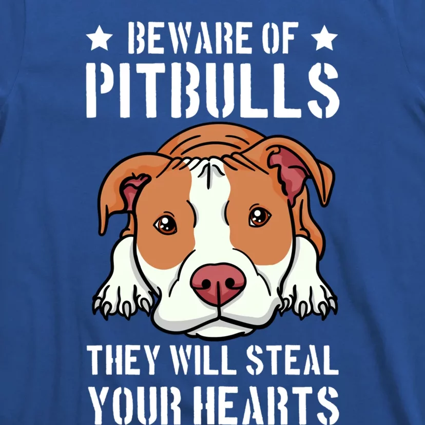 Beware Of Pitbull They Will Still Your Heart Pit Bull Pibble Cute Gift T-Shirt