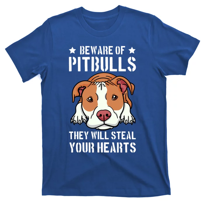 Beware Of Pitbull They Will Still Your Heart Pit Bull Pibble Cute Gift T-Shirt