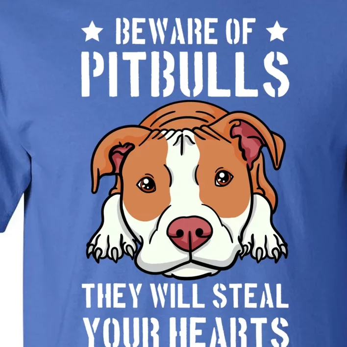 Beware Of Pitbull They Will Still Your Heart Pit Bull Pibble Cute Gift Tall T-Shirt