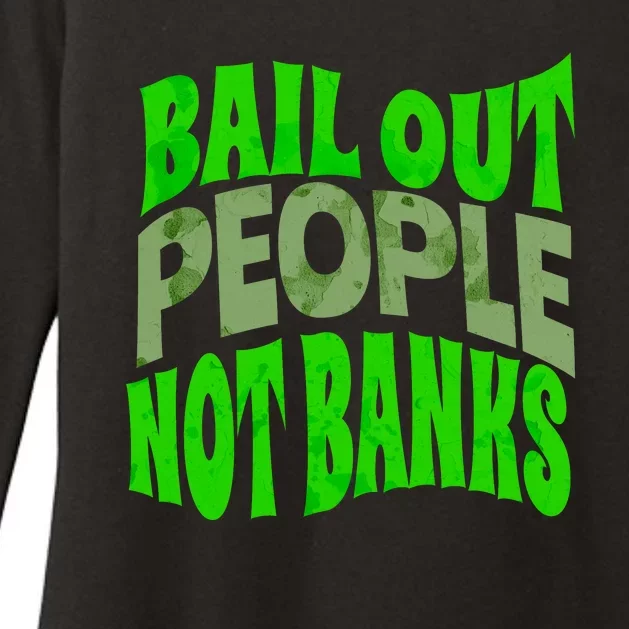 Bail Out People Not Banks Banking Crisis Womens CVC Long Sleeve Shirt