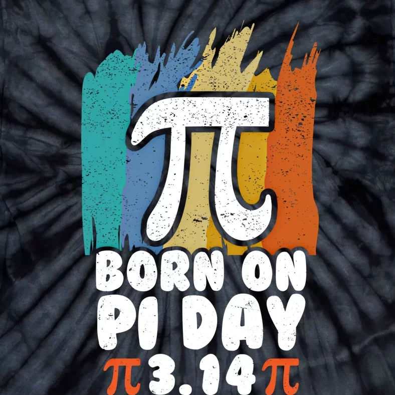 Born On Pi Day Funny Retro Math Teacher Student Happy Pi Day Gift Tie-Dye T-Shirt