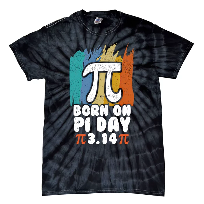 Born On Pi Day Funny Retro Math Teacher Student Happy Pi Day Gift Tie-Dye T-Shirt