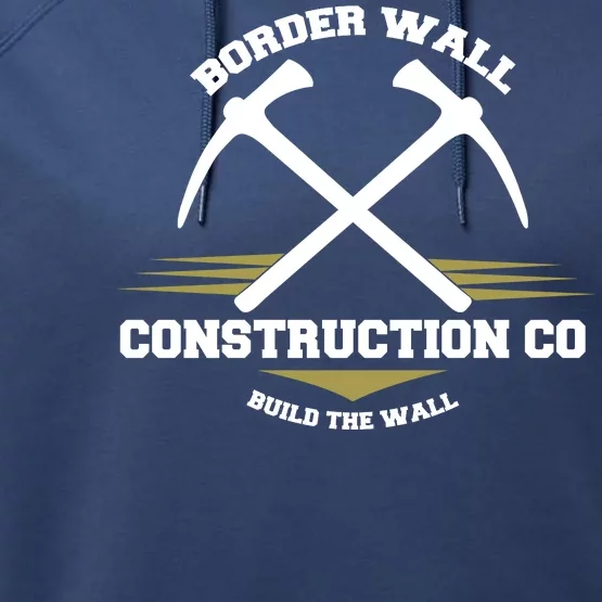 Border Wall Construction CO Build The Wall Performance Fleece Hoodie