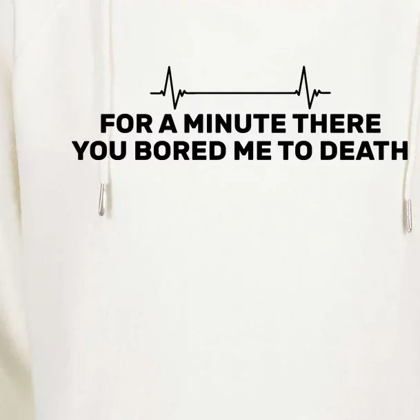 Bored Me To Death Womens Funnel Neck Pullover Hood