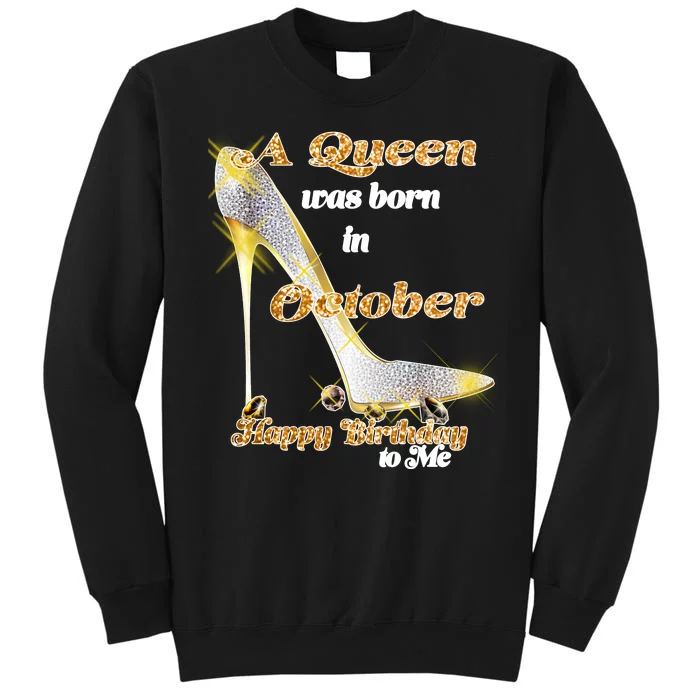 Born In October Birthday Queen Sweatshirt