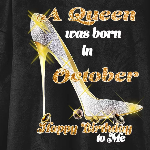 Born In October Birthday Queen Hooded Wearable Blanket