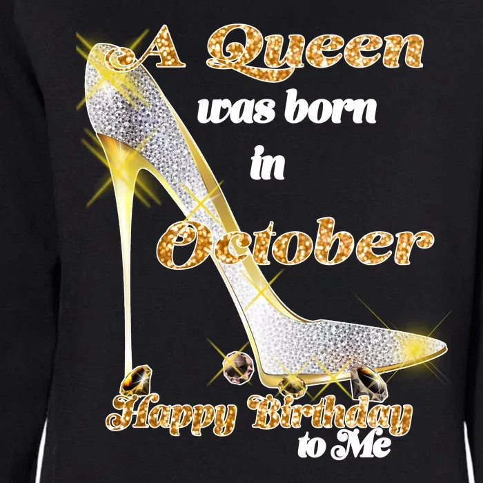 Born In October Birthday Queen Womens California Wash Sweatshirt