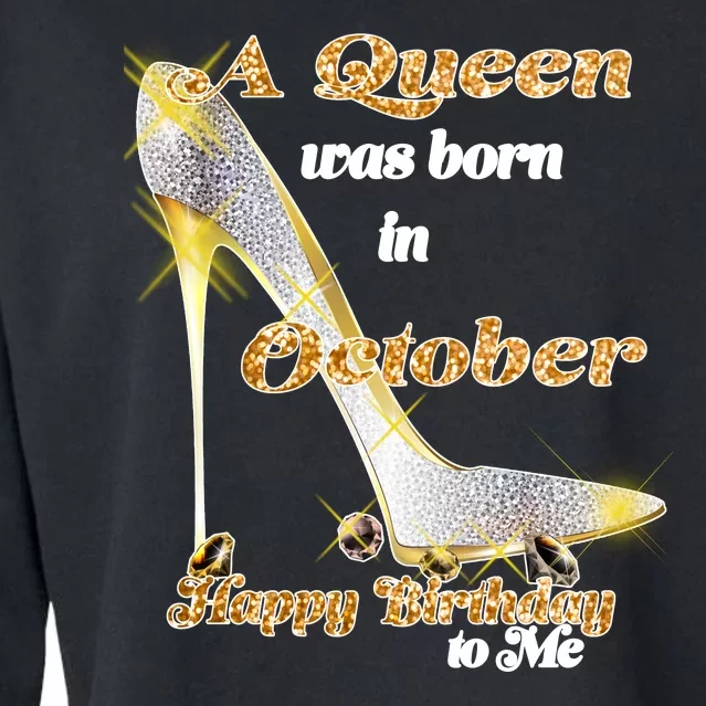 Born In October Birthday Queen Cropped Pullover Crew