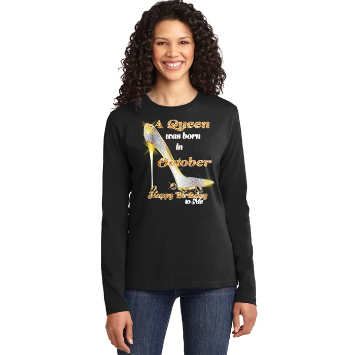 Born In October Birthday Queen Ladies Long Sleeve Shirt