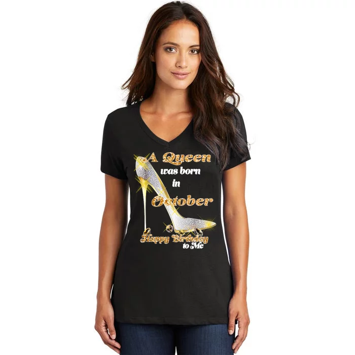 Born In October Birthday Queen Women's V-Neck T-Shirt