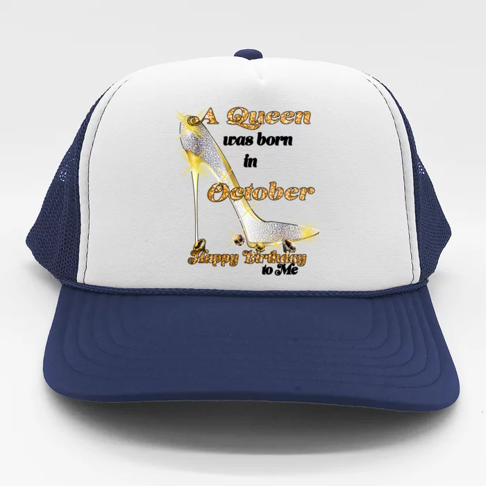 Born In October Birthday Queen Trucker Hat