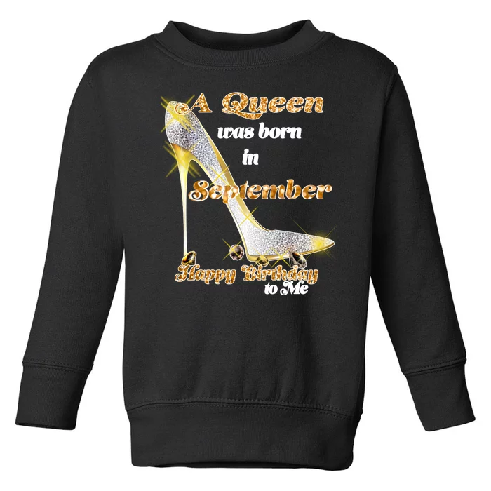 Born In September Birthday Queen Toddler Sweatshirt