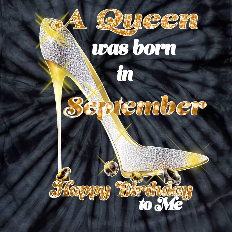 Born In September Birthday Queen Tie-Dye T-Shirt