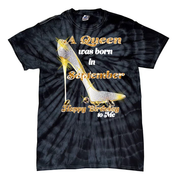 Born In September Birthday Queen Tie-Dye T-Shirt