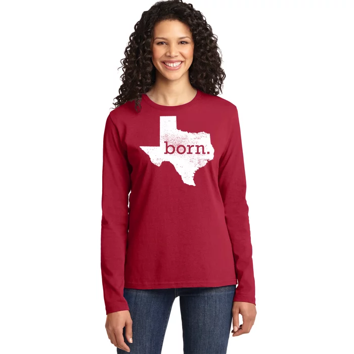 Born In Texas Home Ladies Long Sleeve Shirt