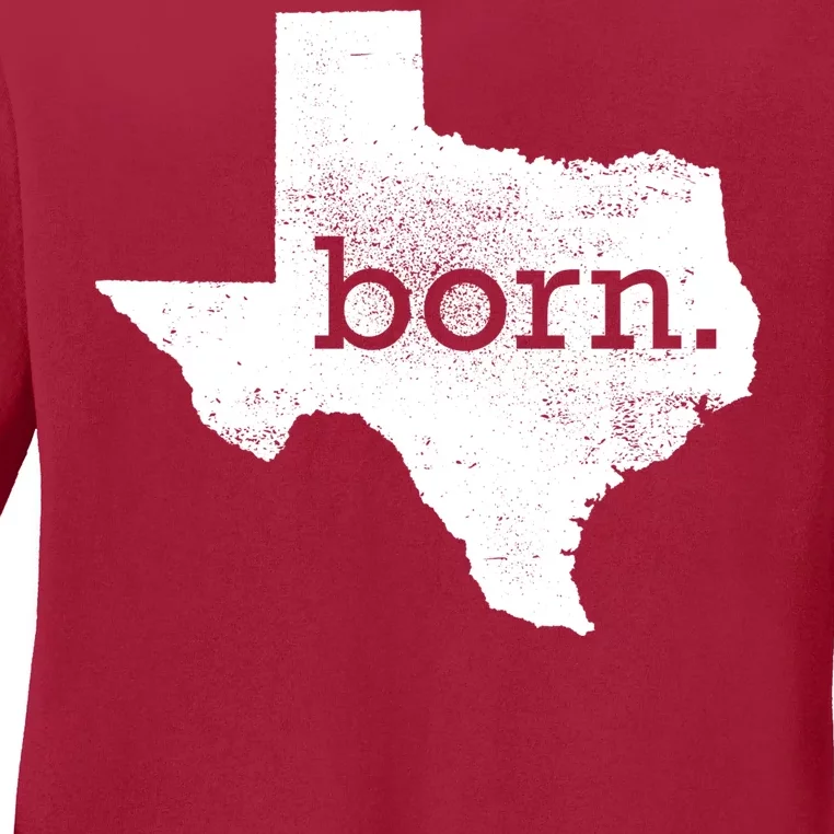 Born In Texas Home Ladies Long Sleeve Shirt