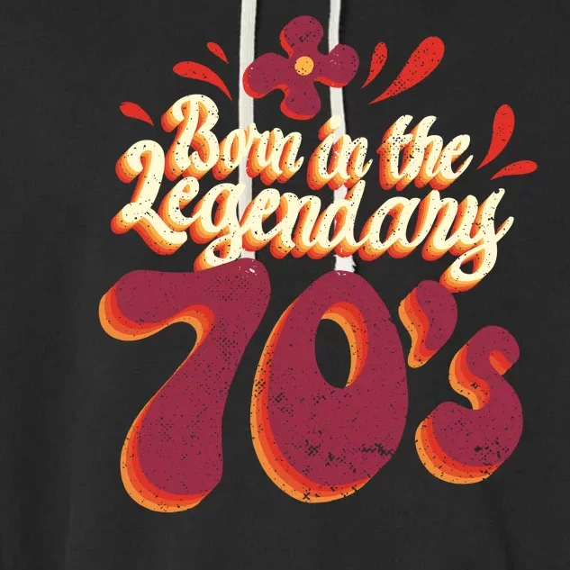 Born In The Legendary 70's Garment-Dyed Fleece Hoodie