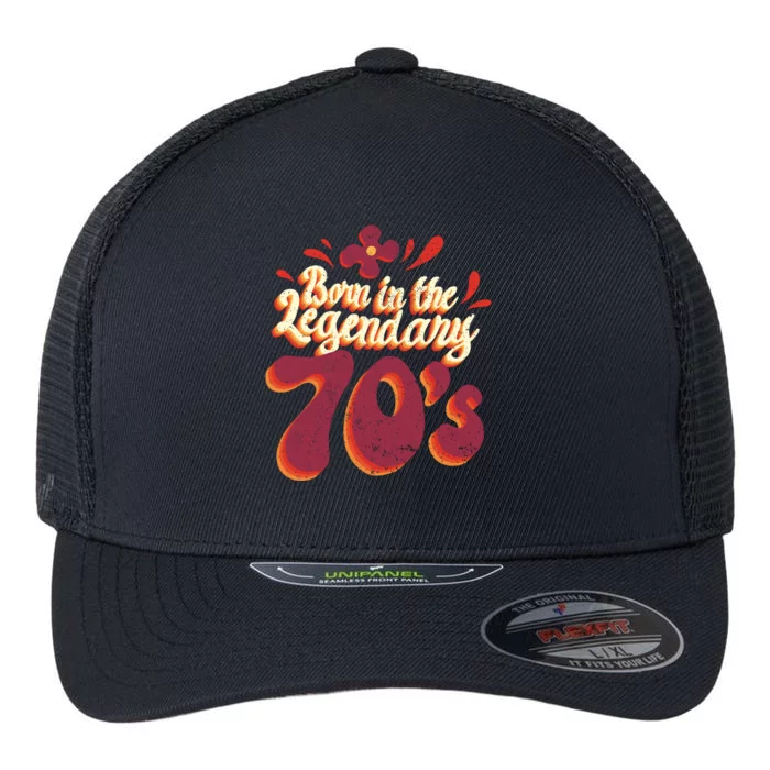 Born In The Legendary 70's Flexfit Unipanel Trucker Cap