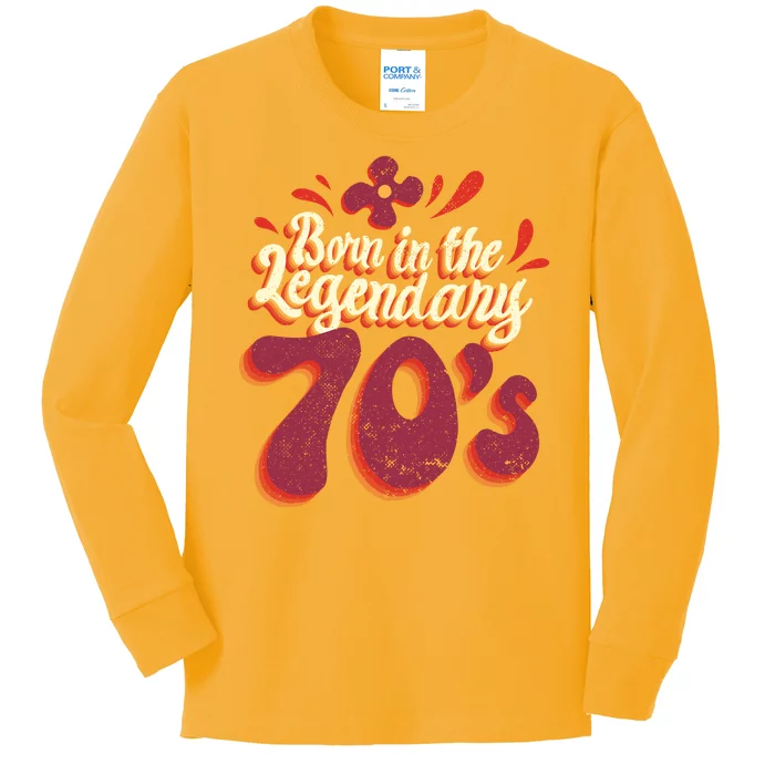 Born In The Legendary 70's Kids Long Sleeve Shirt