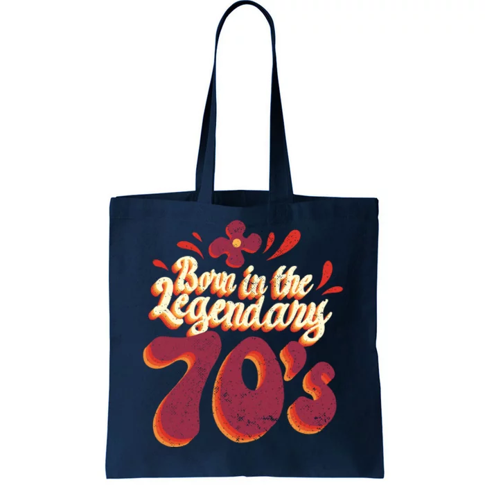 Born In The Legendary 70's Tote Bag