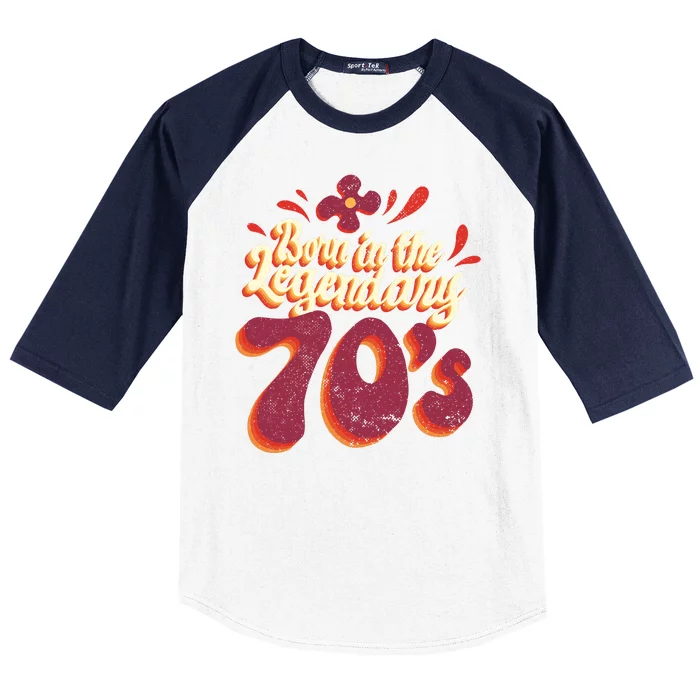 Born In The Legendary 70's Baseball Sleeve Shirt