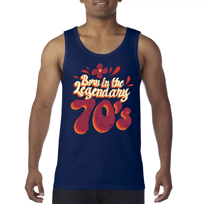 Born In The Legendary 70's Tank Top