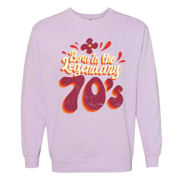 Born In The Legendary 70's Garment-Dyed Sweatshirt