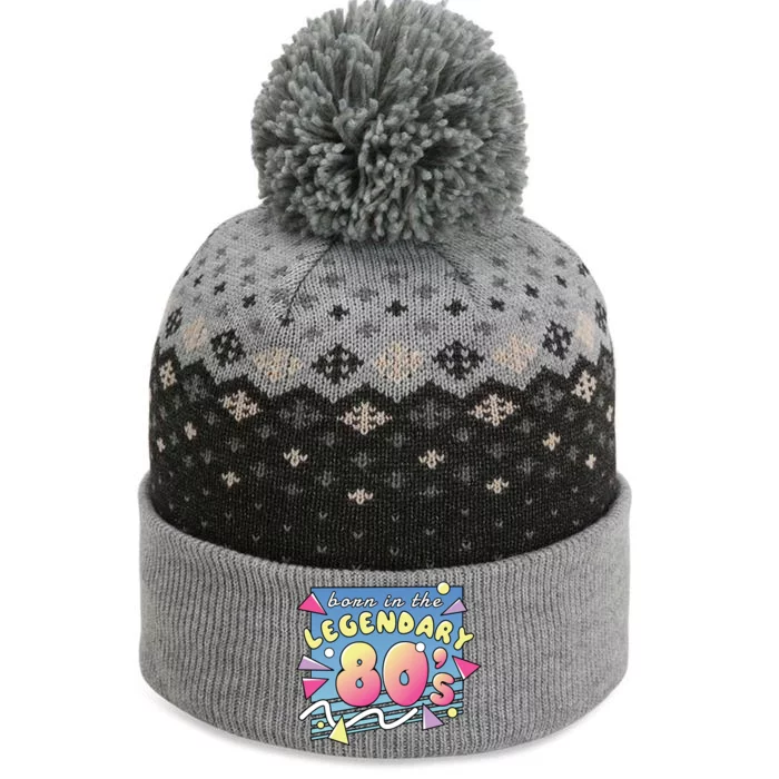 Born In The Legendary 80s The Baniff Cuffed Pom Beanie