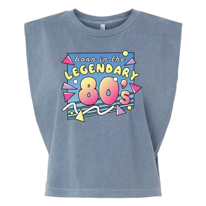 Born In The Legendary 80s Garment-Dyed Women's Muscle Tee