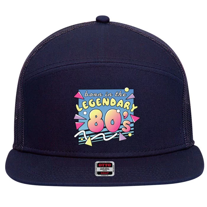 Born In The Legendary 80s 7 Panel Mesh Trucker Snapback Hat