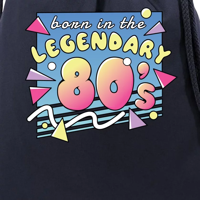 Born In The Legendary 80s Drawstring Bag