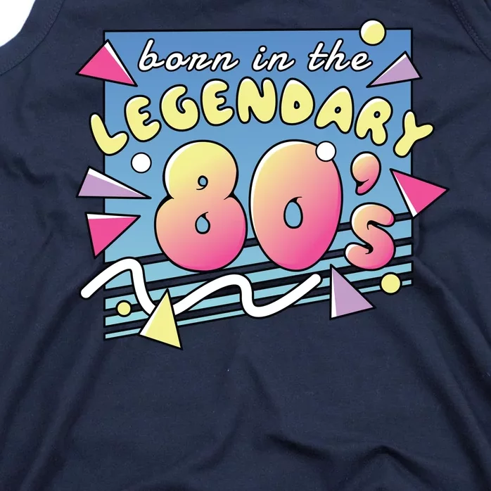 Born In The Legendary 80s Tank Top