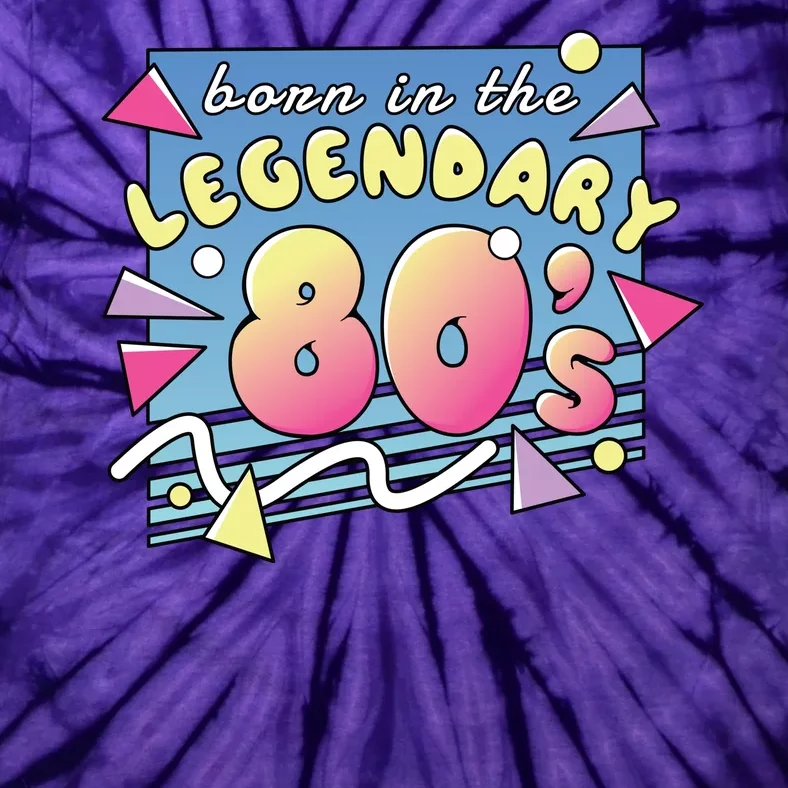 Born In The Legendary 80s Tie-Dye T-Shirt