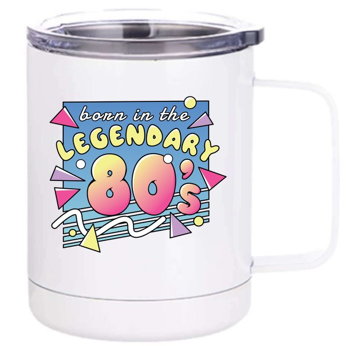 Born In The Legendary 80s Front & Back 12oz Stainless Steel Tumbler Cup