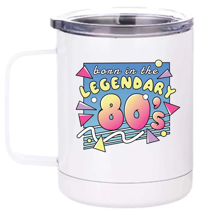 Born In The Legendary 80s Front & Back 12oz Stainless Steel Tumbler Cup