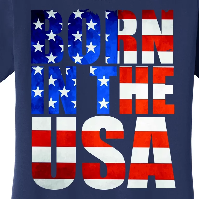 Born In The USA Flag Women's T-Shirt