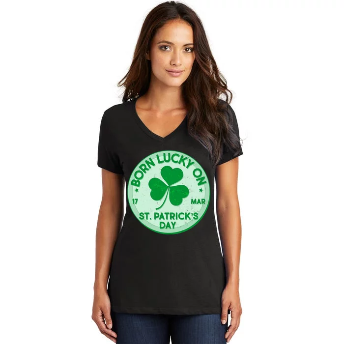 Born Lucky On St. Patrick's Day Women's V-Neck T-Shirt