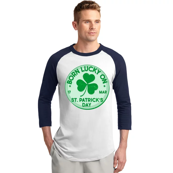 Born Lucky On St. Patrick's Day Baseball Sleeve Shirt