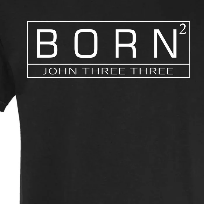 Born Squared Born Again Christian Garment-Dyed Heavyweight T-Shirt