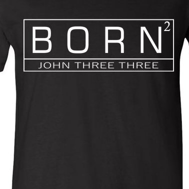 Born Squared Born Again Christian V-Neck T-Shirt