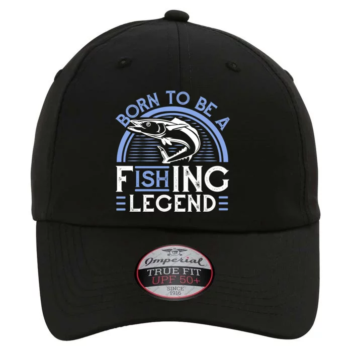 Born To Be A Fishing Legend The Original Performance Cap