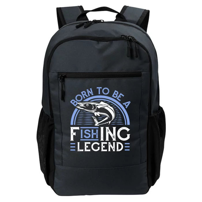 Born To Be A Fishing Legend Daily Commute Backpack