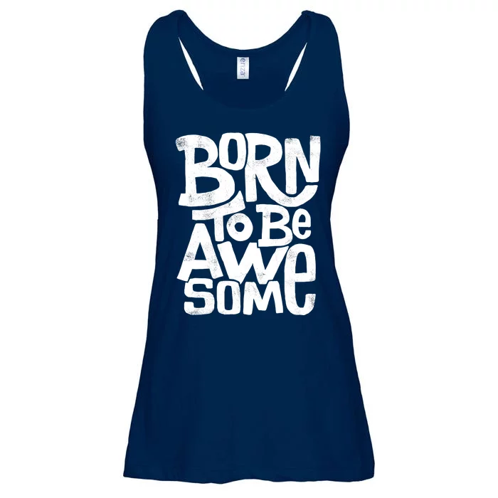 Born To Be Awesome Ladies Essential Flowy Tank